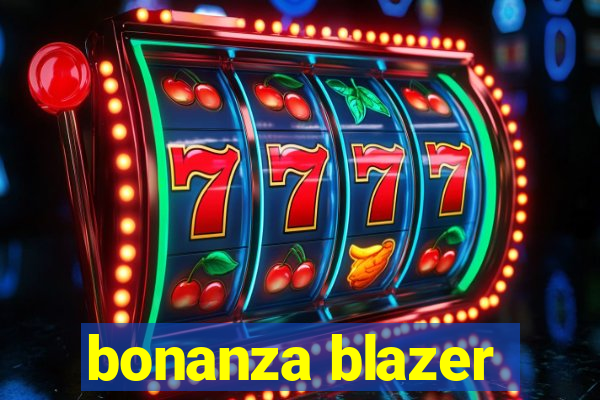 bonanza blazer